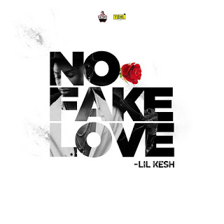 Lil Kesh No Fake Love mp3