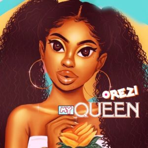 Orezi - My Queen mp3 download