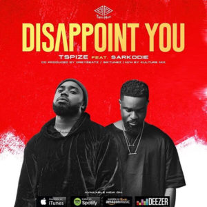 Tspize ft Sarkodie - Disappoint You Mp3 download
