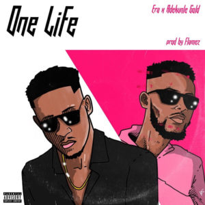 Era Ft. Adekunle Gold - One Life (Remix) mp3 download