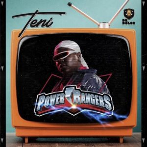 DOWNLOAD MP3: Teni - Power Rangers