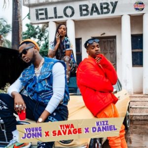 Young Jonn - Ello Baby Ft. Kizz Daniel, Tiwa Savage mp3 download