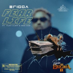 Erigga - Fear Life Ft. Funckleff & Iron Side mp3 download