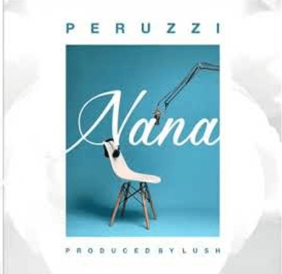 Peruzzi - Nana Mp3 download