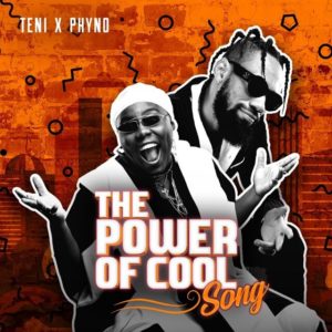 Teni x Phyno - Power Of Cool Mp3 download