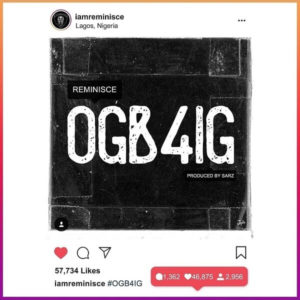 Reminisce Ogb4ig (prod. Sarz) Mp3 download