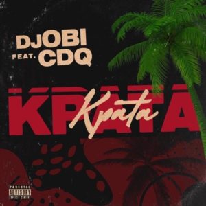 DOWNLOAD MP3: DJ Obi - Kpata Kpata Ft. CDQ