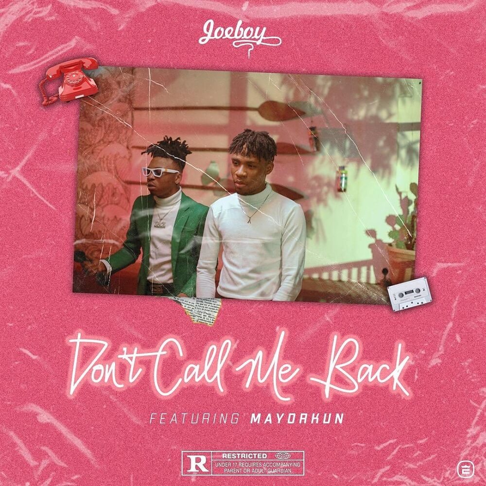 DOWNLOaD MP3: Joeboy - Don't Call Me Back Ft. Mayorkun