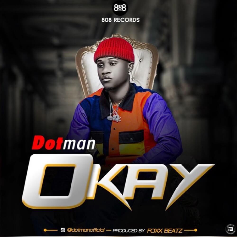 DOWNLOAD MP3: Dotman - Okay