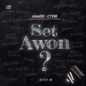 DOWNLOAD MP3: Small Doctor -Set Awon