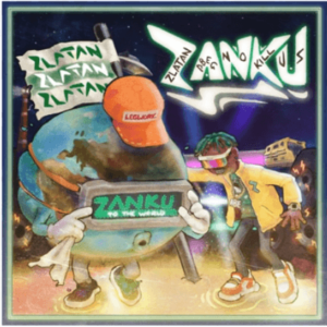 DOWNLOAD MP3: Zlatan - Zanku album 