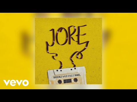 DOWNLOAD MP3: Adekunle Gold - Jore Ft. Kizz Daniel