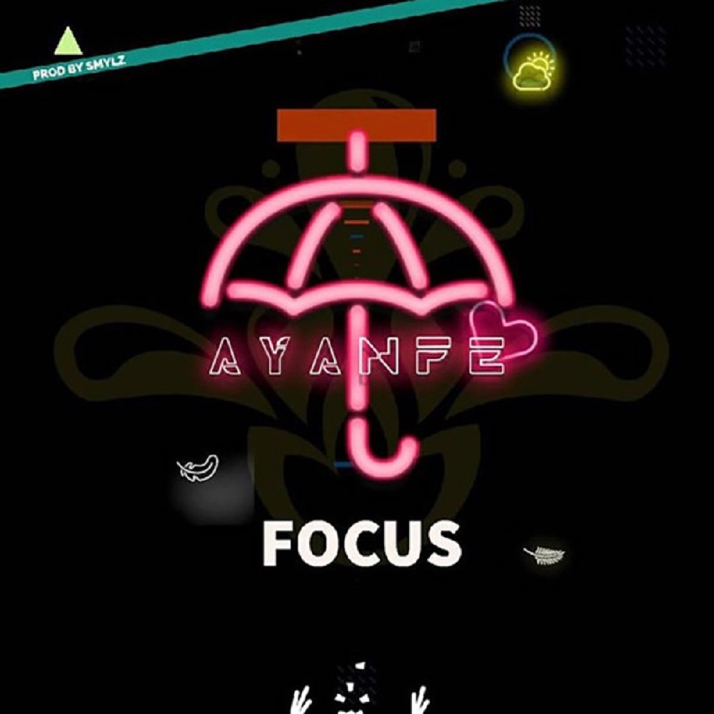 DOWNLOAD MP3: Ayanfe - Focus