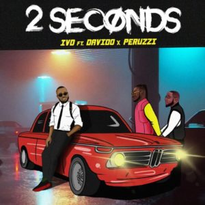 IVD Ft. Davido, Peruzzi - 2 Seconds MP3 DOWNLOAD