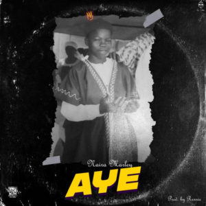 Naira Marley - Aye Mp3 Download