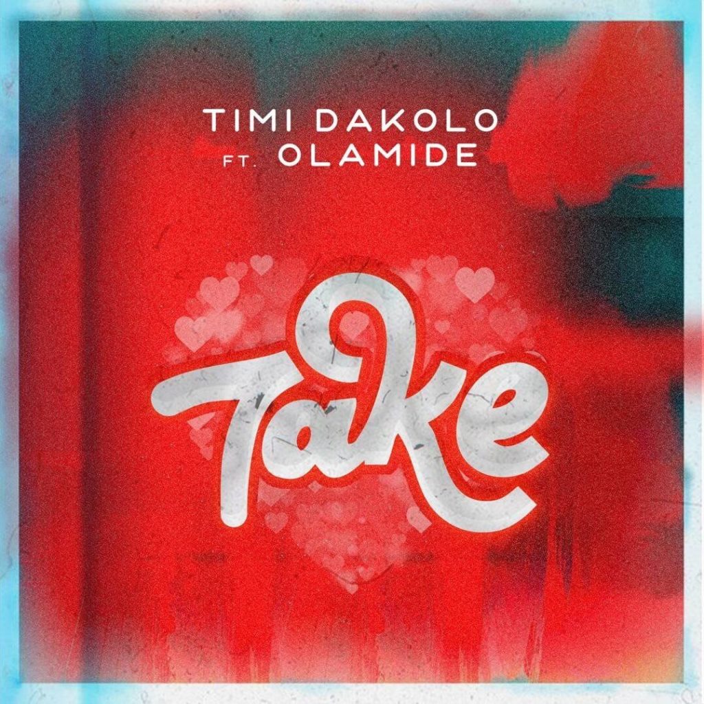 Timi Dakolo - Take Ft. Olamide Mp3 Download