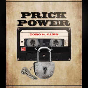 Zoro - Prick Power Ft. Camo Blaizz Mp3 Download