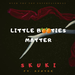 DOWNLOAD MP3: Skuki Ft. Ayotee - Little Booties
