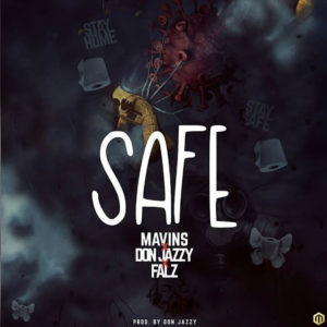 Download Don Jazzy - Safe Ft. Falz Mp3