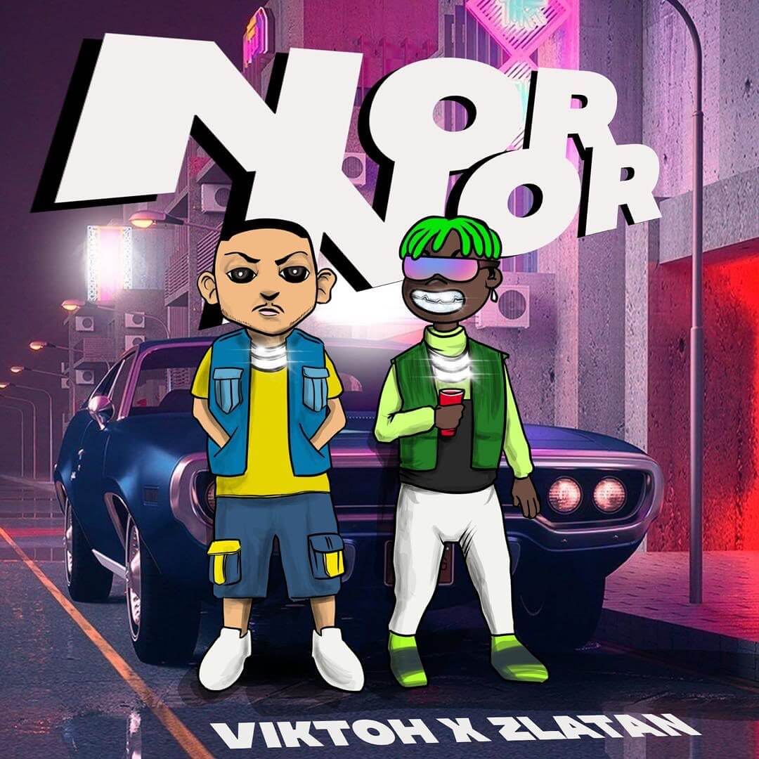 Download Viktoh - Nor Nor Ft. Zlatan Mp3