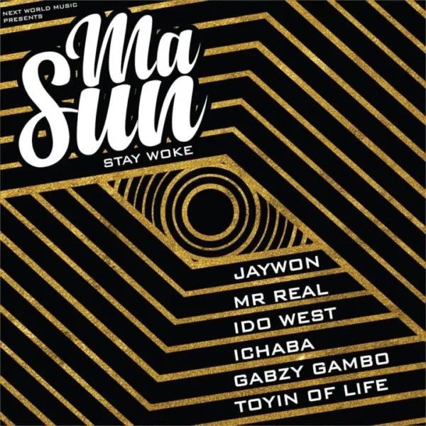 Download Jaywon - Masun (Stay Woke) Ft. Idowest, Mr Real, Ichaba, Toyin of life & Gabzy Mp3
