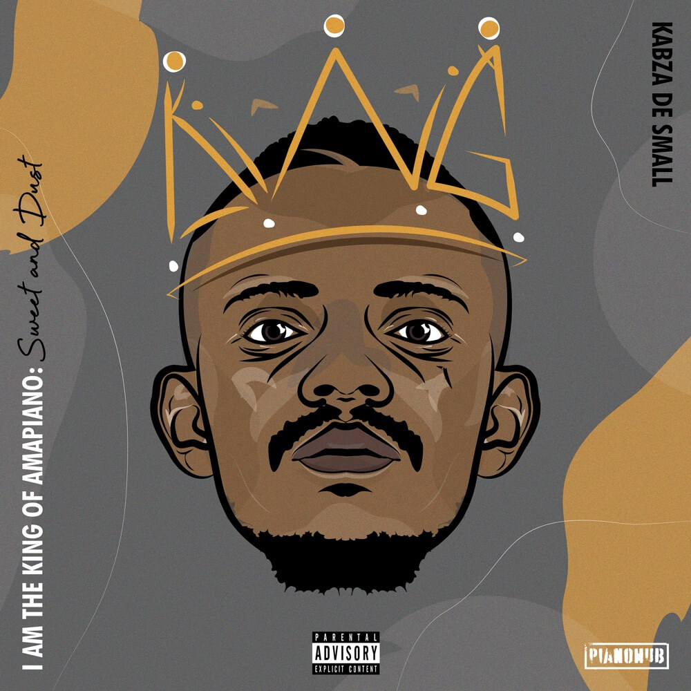 DOWNLOAD Kabza De Small - I Am The King of Amapiano: Swwet & Dust ALBUM
