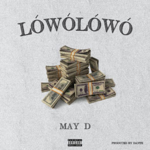 Download May D - Lowo Lowo Mp3