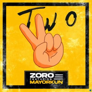 Download Zoro Ft. Mayorkun - Two Mp3