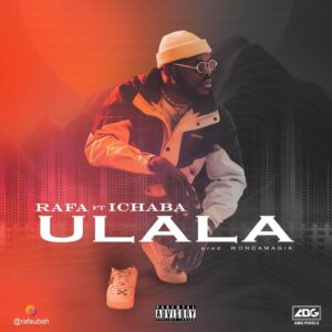 Download Rafa Ft. Ichaba - Ulala Mp3