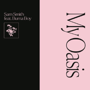 Download Sam Smith - My Oasis Ft. Burna Boy Mp3