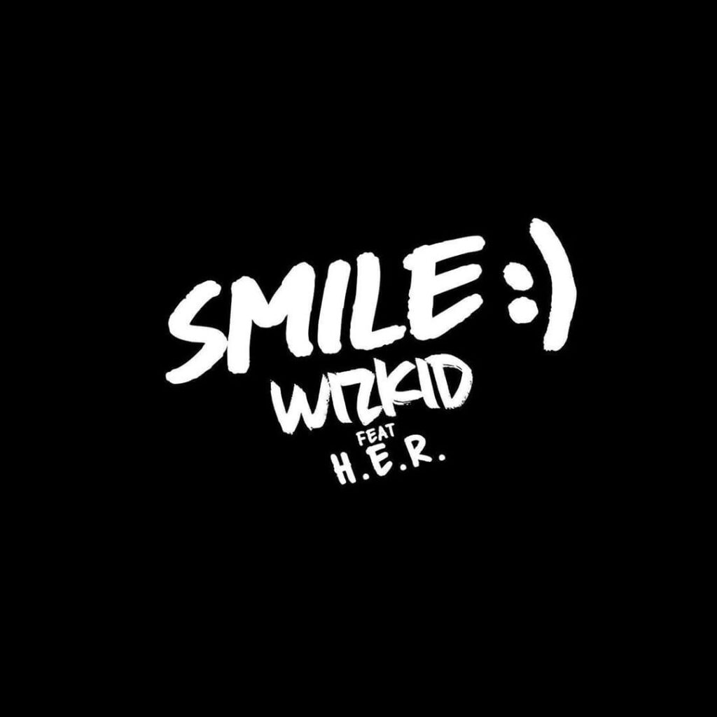Dwonload Wizkid - Smile Ft. H.E.R Mp3