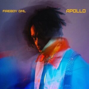 Download Fireboy DML - Apollo Album Mp3 Audio