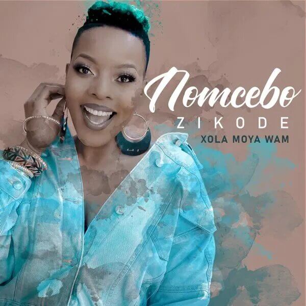 DOWNLOAD Nomcebo Zikode - Xola Moya Wam Ft Master KG Mp3 Audio