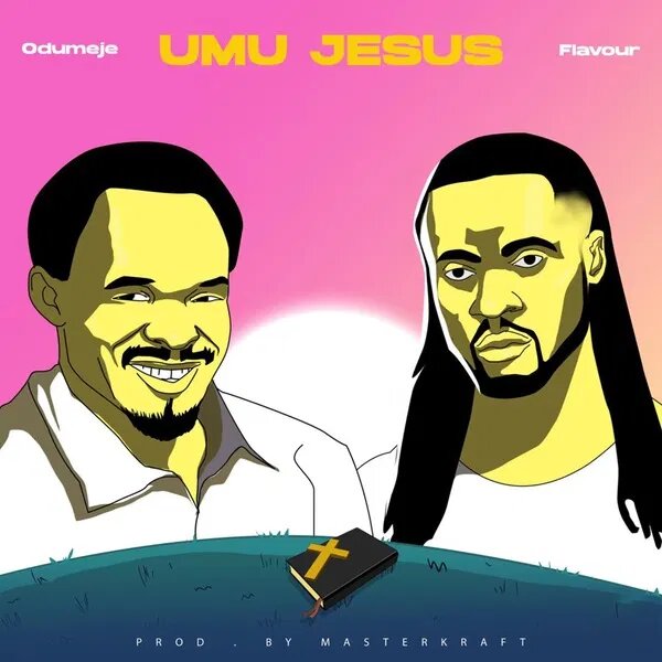 Download Odumeje Ft. Flavour - Umu Jesus Mp3 Audio