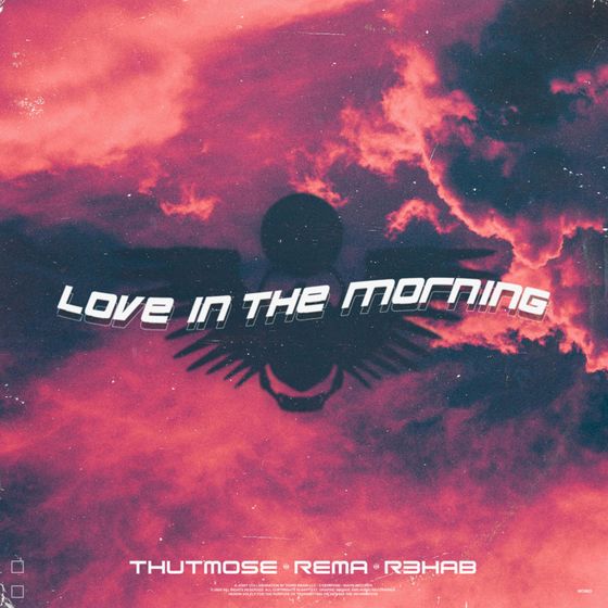 Download Thutmose, Rema & R3HAB - Love in the Morning Mp3 Audio