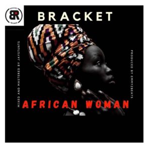 DOWNLOAD Bracket - African Woman MP3