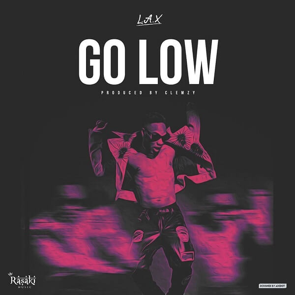 DOWNLOAD MP3: L.A.X - Go Low