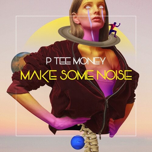 DOWNLOAD P Tee Money - Make Some Noise MP3