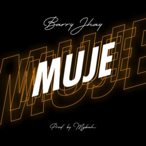 DOWNLOAD MP3: Barry Jhay - Muje