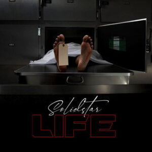 DOWNLOAD Solidstar - Life MP3