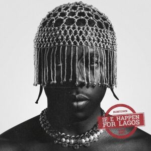 Runtown - If E Happen For Lagos Mp3 download