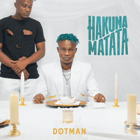 DOWNLOAD Dotman - Hakuna Matata AlbumMp3