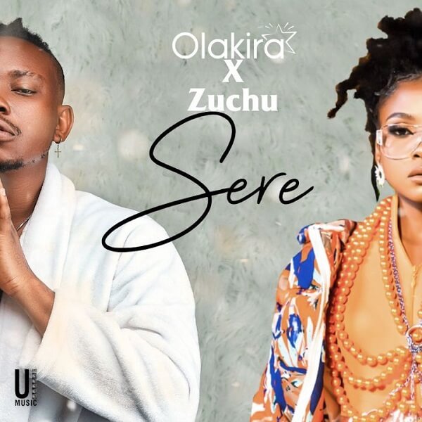 Download Olakira - Sere Ft. Zuchu Mp3 Audio
