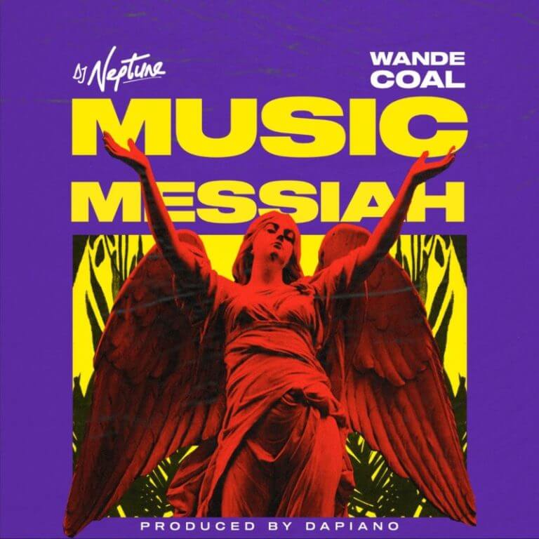 DJ Neptune Ft. Wande Coal music Messiah Mp3 download