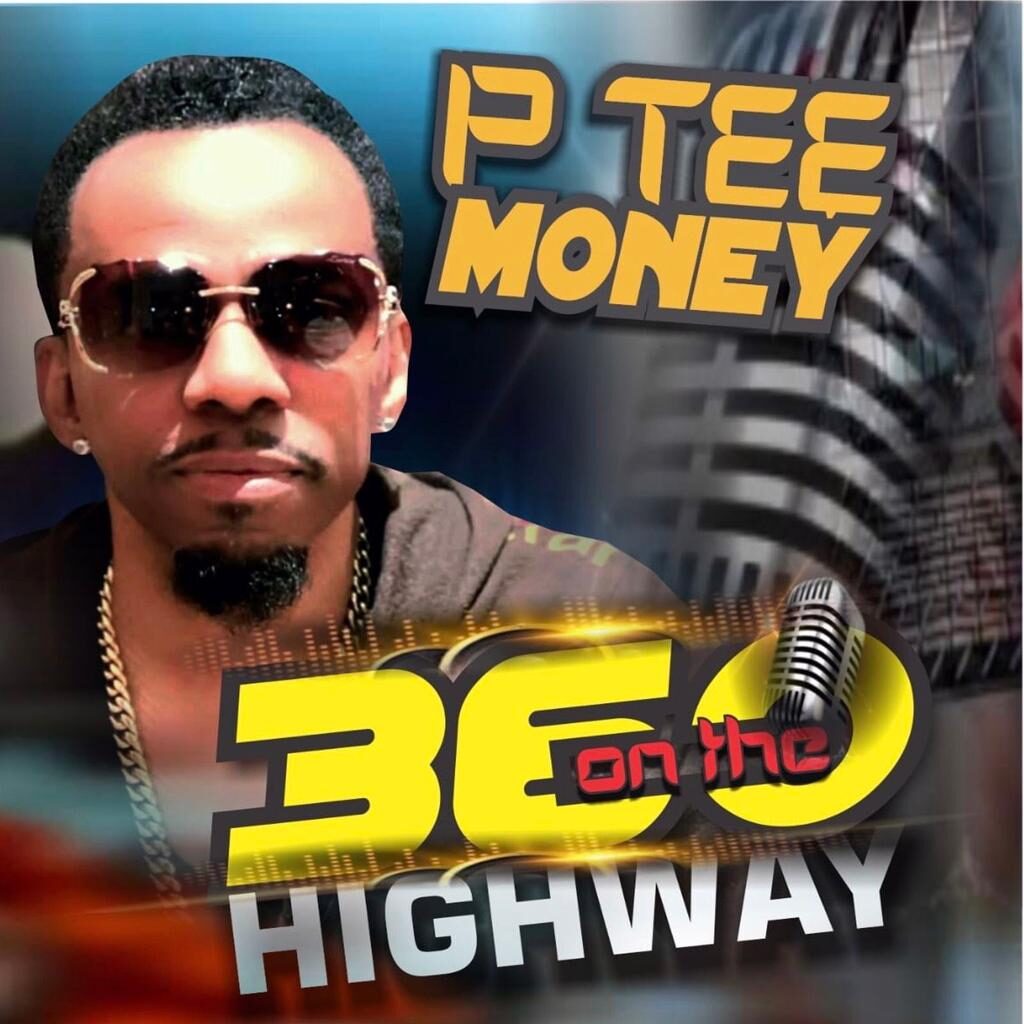 P Tee Money Drops New Single "360 on The Highway"